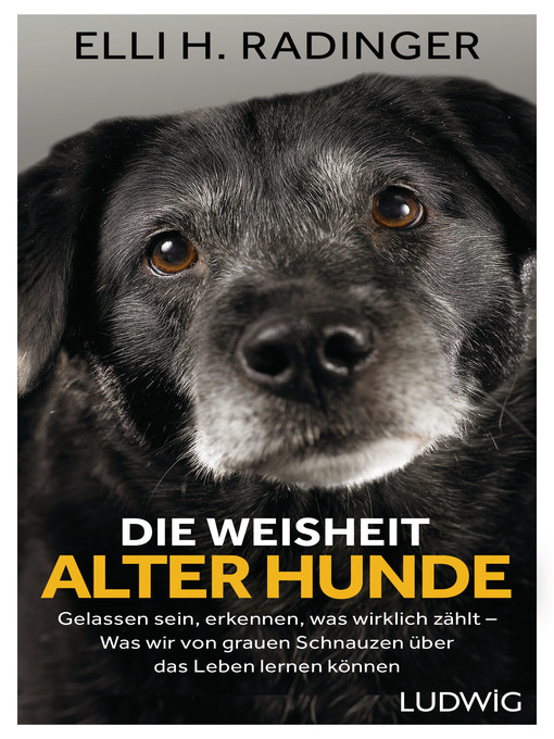 Title details for Die Weisheit alter Hunde by Elli H. Radinger - Available